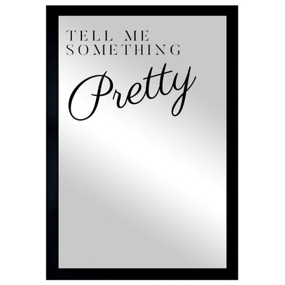 Tell Me Something Mirror