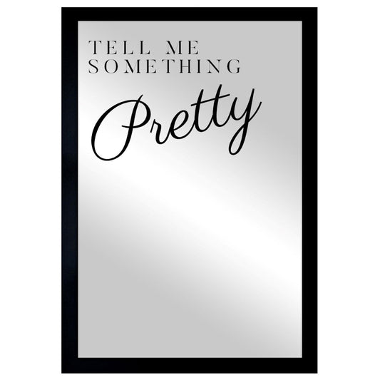 Tell Me Something Mirror